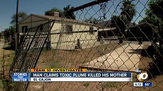 Man claims toxic plume killed his mother