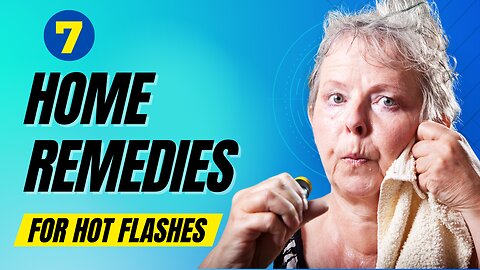Cool OFF With These 7 Home Remedies For Hot Flashes