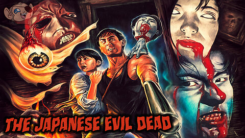You Need to Watch the Japanese Evil Dead