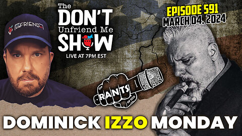 Dominick Izzo Rants of (Izzo Show) w/ special guest: The DUM Show