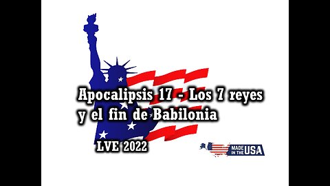 Apocalipsis 17 - Los 7 Reyes y el fin de Babilonia 1
