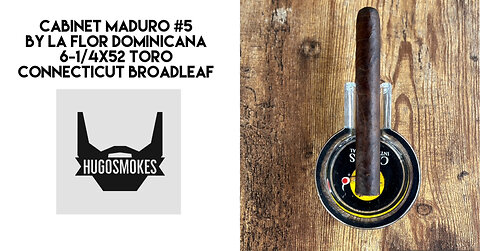 La Flor Dominicana Cabinet #5 Maduro, Connecticut Broadleaf Cigar Review