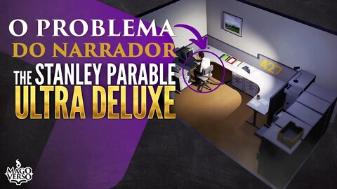 O Grande PROBLEMA DO NARRADOR em The Stanley Parable Ultra Deluxe [Video-Ensaio]