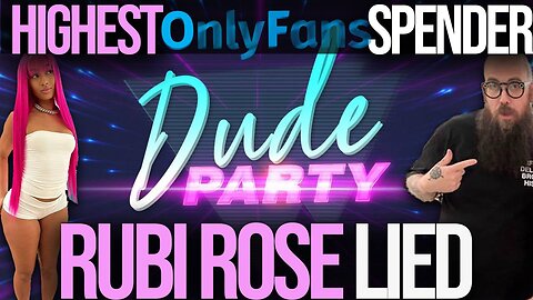 Rubi Rose O.F. Fan paying $60k Was FAKE - Dude Party 76