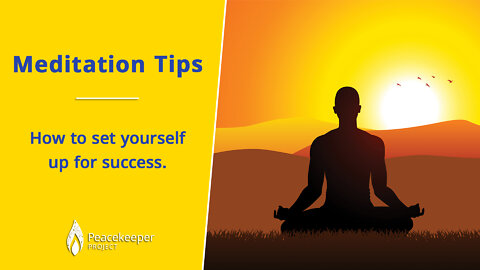 Meditation Tips: How To Set Yourself Up For Success