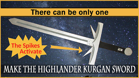 Make the Highlander Kurgan Sword - With activating spikes