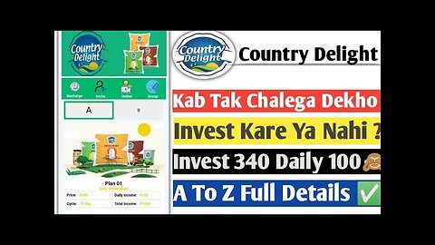 Country Delight App Kab tak Chalega Real or Fake || Dekho Pura Video Or Samjho plan || Full Details