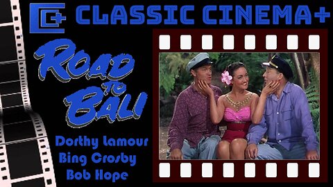 Classic Cinema+ (Episode 5: Road To Bali)