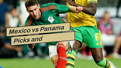 Mexico vs Panama Picks and Predictions: Favorites In Control