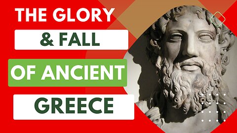 The Glory and Fall of Ancient Greece | Why did it Vanish? - Forbidden History
