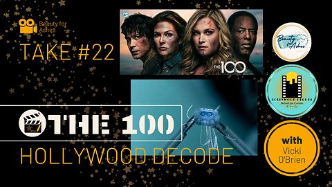 Hollywood Decode Take #22 | The 100 Pt. 12 | Vicki O'Brien, Relevant Entertainment