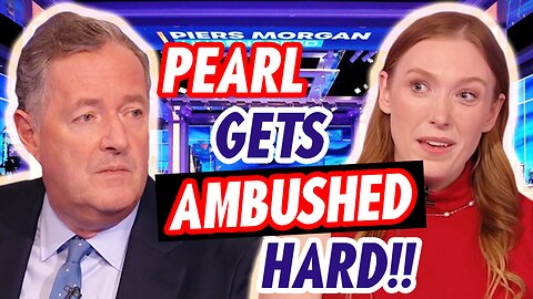 PEARL GETS AMBUSHED ON THE PIERS MORGAN SHOW!!