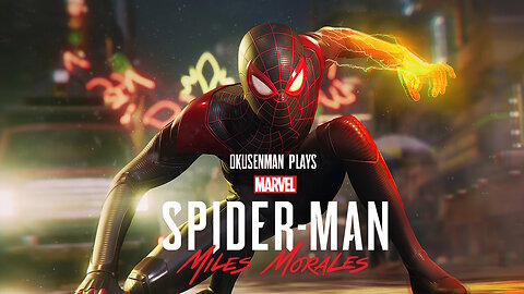 Okusenman Plays [Spider-Man: Miles Morales] Part 1: Mile's First Day, What Could Go Wrong?