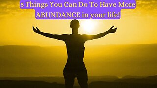 Ep 25 | 5 Things You Can Do To Have More Abundance In Your Life