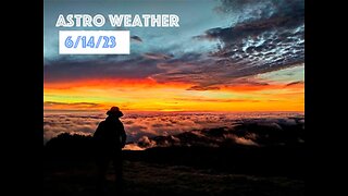 6-14-23 -- Astro Weather