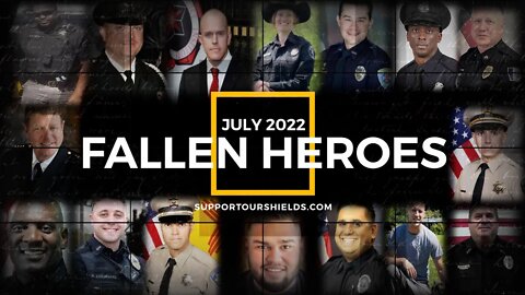 Fallen Heroes July 2022