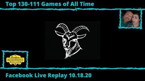 Top 130-111 Games of All Time Facebook Livestream (10.18.20)