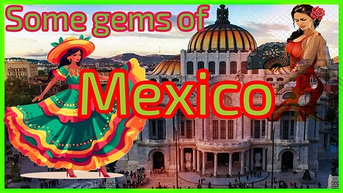 Discover some places in Mexico