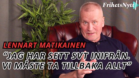 Lennart Matikainen: Jag har sett SVT från insidan - nu är det dags att vi tar tillbaka allt
