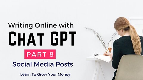 Writing Online With Chat GPT - Part 8 - Social Media Posts