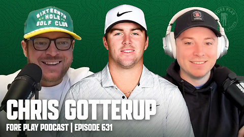 THIS IS WHAT YOU GET, FEAT. CHRIS GOTTERUP - FORE PLAY EPISODE 631