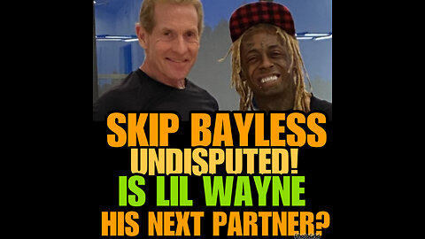 NIMH Ep #571 LIL WAYNE WILL BE INVOLVED ‘MORE THAN EVER’ IN SKIP BAYLESS’ ‘UNDISPUTED’.