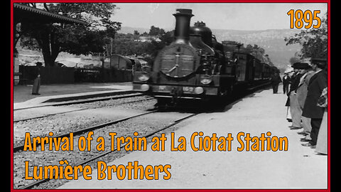 Arrival of a Train at La Ciotat Station (HD Best Version) 1895