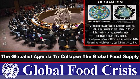 The Globalist Agenda To Collapse The Global Food Supply
