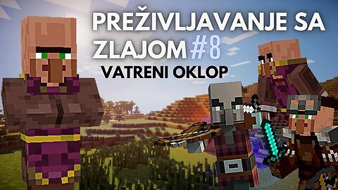 PREŽIVLJAVANJE SA ZLAJOM | "Vatreni Oklop!!!" - epizoda 8