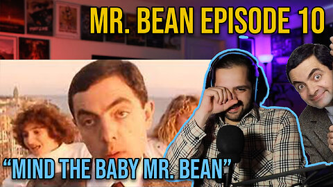 Laugh Riot with Mr. Bean: Reacting to Mind The Baby Mr. Bean (Episode 10)