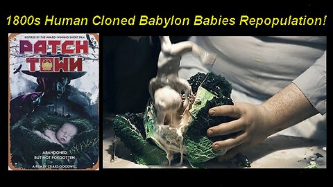 Mind Unveiled: PATCH TOWN 'Movie'! Babies Cabbage Cloning! WTF is this movie! [Oct 29, 2023]
