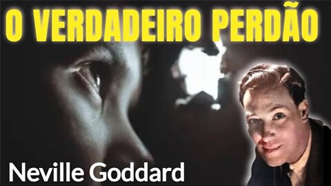 ✨ Como perdoar de verdade? 🤔 Neville Goddard te ensina 🤗