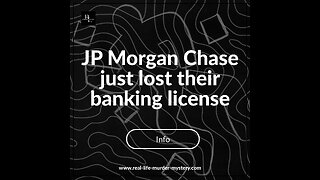 JP Morgan Chase just lost their banking license