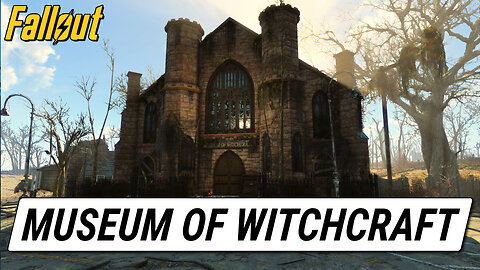 Museum Of Witchcraft | Fallout 4