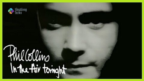 Phil Collins - "In The Air Tonight" with Lyrics