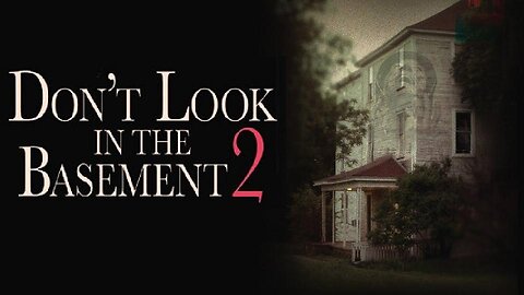 DON'T LOOK IN THE BASEMENT 2 (2015) Sequel Takes Up Where 1973 Classic Left Off FULL MOVIE HD & W/S