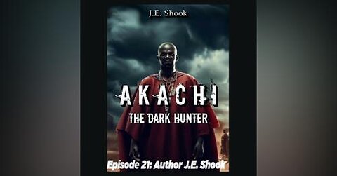 Episode 21: Author J.E. Shook "Akachi the Dark Hunter"