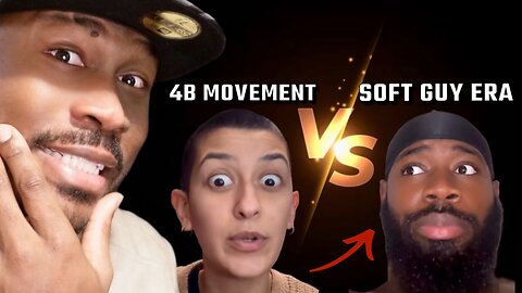 Soft Guy Era vs 4B Movement