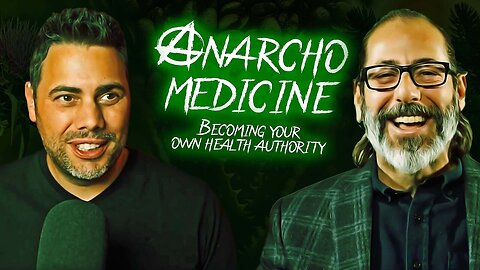 Anarcho-Medicine, Becoming Your Own Health Authority - Dr Andrew Kaufman