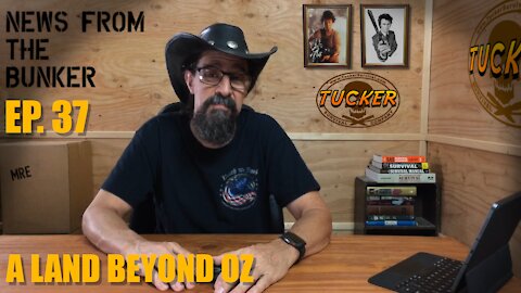EP-37 A Land Beyond Oz - News From the Bunker