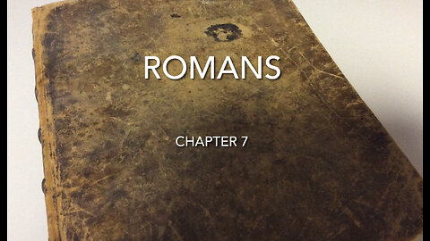 Romans Chapter 7 (The Marriage Vow)
