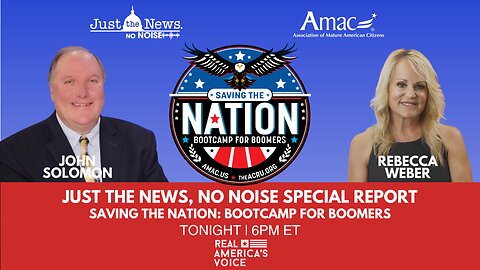 John Solomon & Guest Co-Host Rebecca Weber detail AMAC's upcoming 'Bootcamp for Boomers' with guests