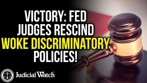 VICTORY: Fed Judges RESCIND Woke Discriminatory Policies!
