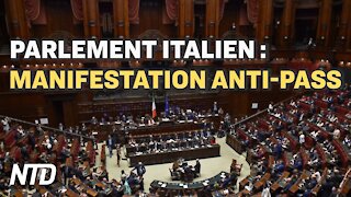 Manifestation anti-pass à l’intérieur du parlement italien ; CDC : “ la guerre a changé “ ?
