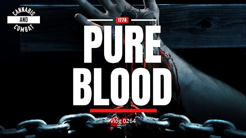 Pure Blood Vlog 0264