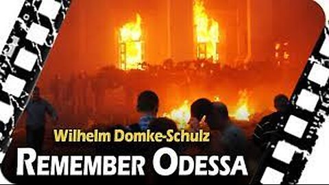 Remember Odessa - ein Dokumentarfilm von Wilhelm Domke-Schulz