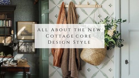 All About the NEW Cottagecore Design Style