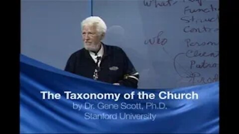 The Taxonomy of the Church by Dr. Gene Scott