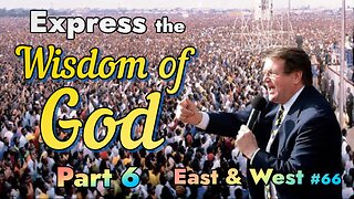 Express the Wisdom of God - Part 6