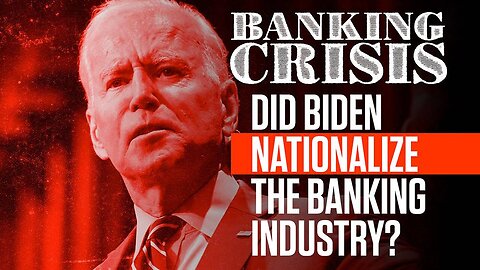 Did Joe Biden Just Nationalize the Banking Industry? Did Obama Nationalize Medicine?